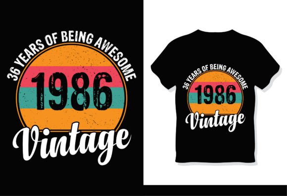 36 Years of Being Awesome 1986 Vintage Graphics & T-Shirt Designs