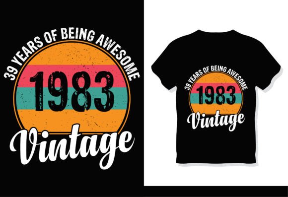 39 Years of Being Awesome 1983 Vintage Graphics & T-Shirt Designs