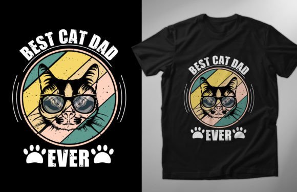Best Cat Dad Ever Graphics & T-Shirt Designs