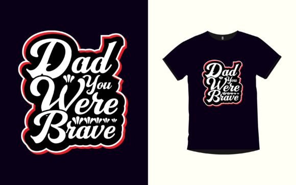 Dad You Were Brave