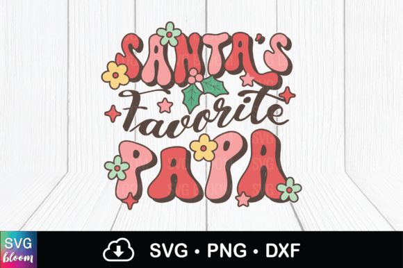 Groovy Santa's Favorite Papa PNG: Graphics & Graphic Templates