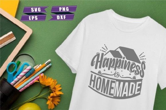 Home Quotes SVG: Happiness Is Homemade Graphics