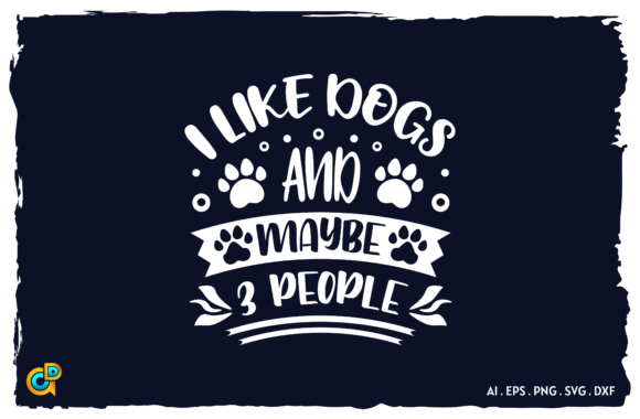 I Like Dogs and Maybe 3 People