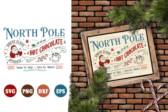 North Pole Hot Chocolate SVG: Crafts & Graphics for Seasonal Sellers