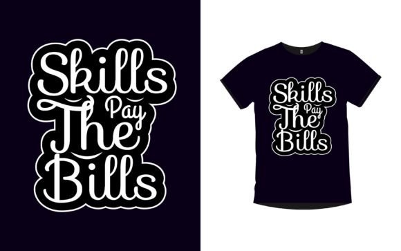 Skills Pay the Bills: Bold Graphics & T-Shirt Designs
