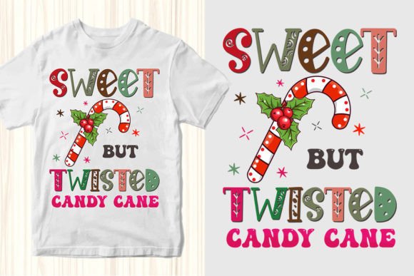 Sweet but Twisted Candy Cane: Graphics & T-Shirt Designs