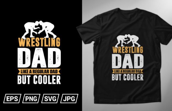 Wrestling Dad Like a Regular Dad T-Shirt Graphics